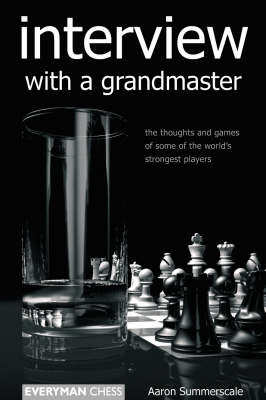 Interview with a Grandmaster - Aaron Summerscale