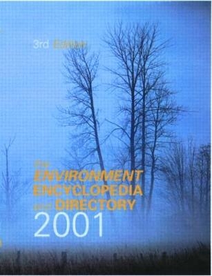 The Environment Encyclopedia and Directory 2001 - Europa Publications