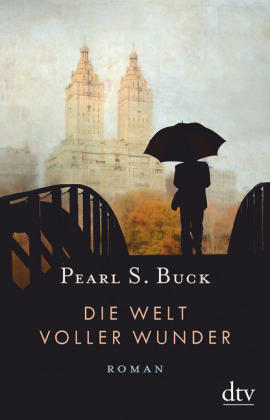Die Welt voller Wunder - Pearl S. Buck