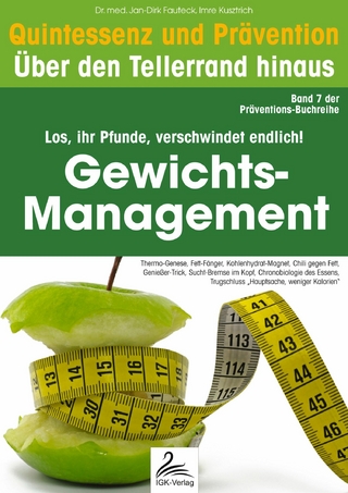 Gewichts-Management: Quintessenz und Prävention - Imre Kusztrich; Dr. med. Jan-Dirk Fauteck