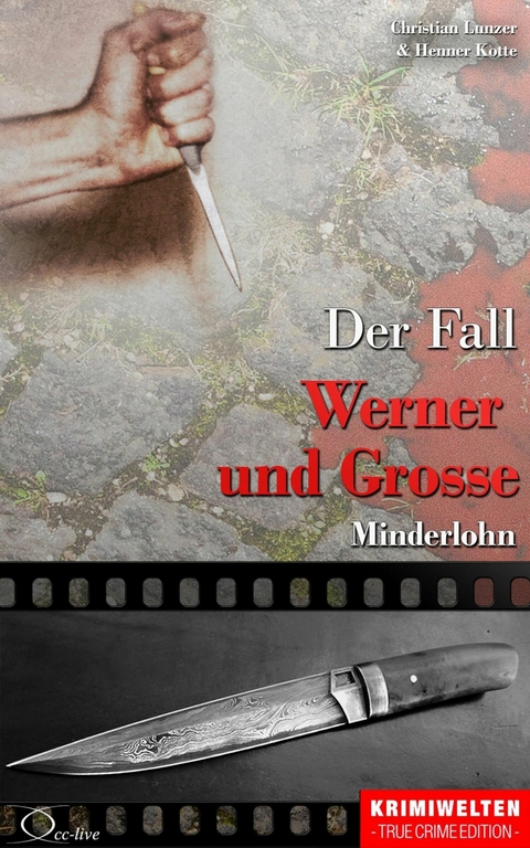 Der Fall Werner und Grosse - Christian Lunzer, Henner Kotte