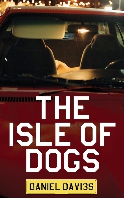 The Isle of Dogs - Daniel Davies