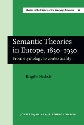 Semantic Theories in Europe, 1830?1930 - Brigitte Nerlich
