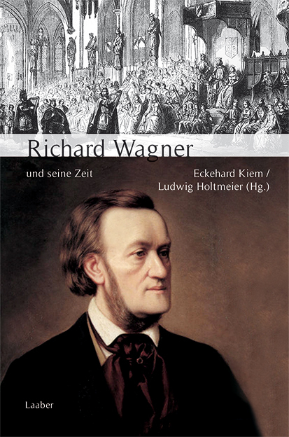 Richard Wagner und seine Zeit - 