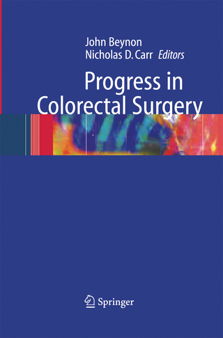 Progress in Colorectal Surgery - John Beynon; Nicholas D. Carr