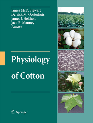 Physiology of Cotton - James McD. Stewart; Derrick Oosterhuis; James J. Heitholt; Jack R. Mauney