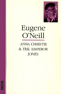 Anna Christie & The Emperor Jones: two plays - Eugene O'neill