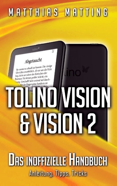 tolino vision und vision 2 - das inoffizielle Handbuch - Matthias Matting