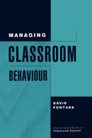 Managing Classroom Behaviour - David Fontana