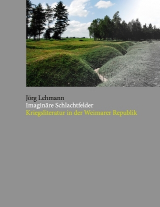 Imaginäre Schlachtfelder - Jörg Lehmann