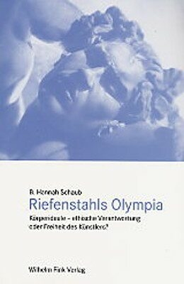 Riefenstahls Olympia - Hannah Schaub