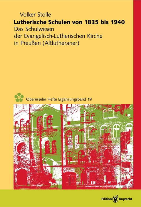 Lutherische Schulen von 1835 bis 1940 -  Volker Stolle