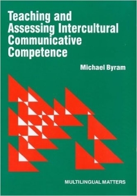 Teaching and Assessing Intercultural Communicative Competence - Michael Byram