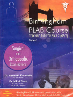 Birmingham PLAB Course Teaching DVD for PLAB 2 (OSCEs) - H. Kaukuntla, N. Shah