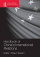 Handbook of China's International Relations - Shaun Breslin