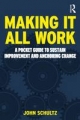 Making It All Work - John R Schultz