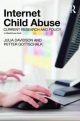 Internet Child Abuse: Current Research and Policy - Julia Davidson;  Petter Gottschalk