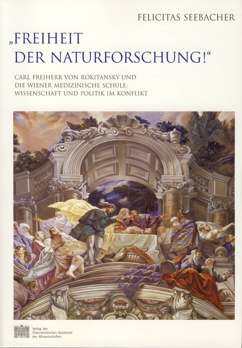 "Freiheit der Naturforschung!" - Felicitas Seebacher