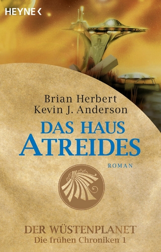 Das Haus Atreides: Der Wüstenplanet - Die frühen Chroniken 1 - Roman Brian Herbert Author