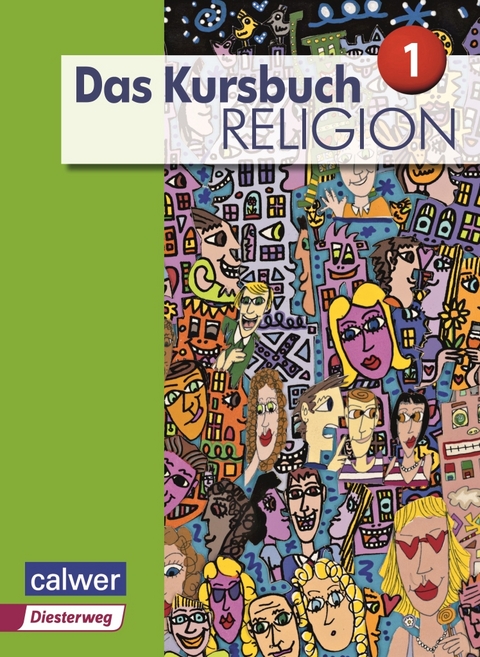 Das Kursbuch Religion 1 - Ausgabe 2015 - 