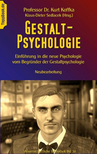 Gestalt-Psychologie - Klaus-Dieter Sedlacek; Kurt Koffka