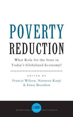 Poverty Reduction - Professor Francis Wilson; Nazneen Kanji; Einar Braathen