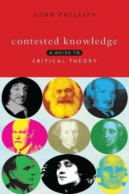 Contested Knowledge - John Phillips