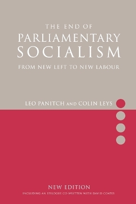The End of Parliamentary Socialism - Colin Leys; Leo Panitch