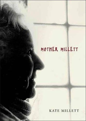 Mother Millett - Kate Millett
