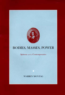Bodies, Masses, Power - Warren Montag