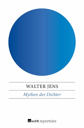 Mythen der Dichter - Walter Jens
