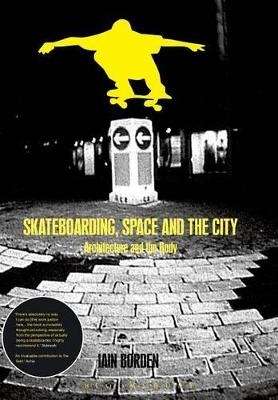 Skateboarding, Space and the City - Professor Iain Borden