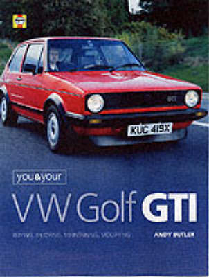 You and Your VW Golf GTI - Andy Butler