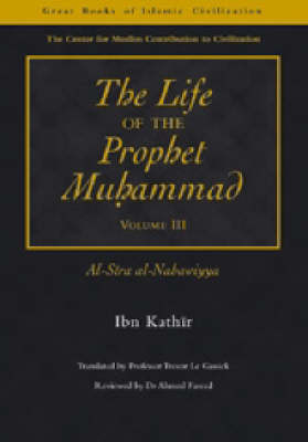 The Life of the Prophet Muhammad - Ibn Kathir