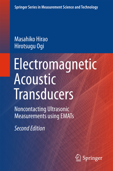 Electromagnetic Acoustic Transducers -  Masahiko Hirao,  Hirotsugu Ogi