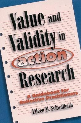 Value and Validity in Action Research - Eileen M. Schwalbach