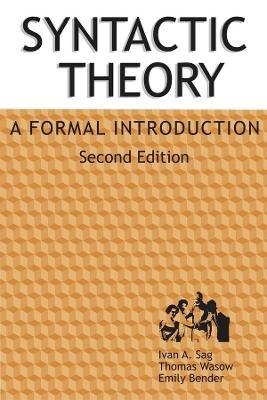 Syntactic Theory - Ivan A. Sag; Thomas Wasow; Emily M. Bender