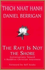 The Raft is Not the Shore - Thich Nhat Hanh; Daniel Berrigan