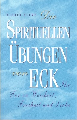 Die Spirituellen Übungen von Eck - Harold Klemp