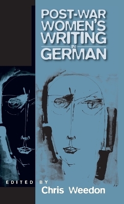 Post-war Women's Writing in German - Chris Weedon