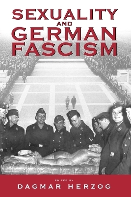 Sexuality and German Fascism - Dagmar Herzog