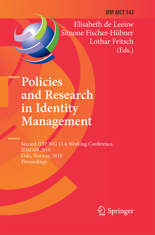 Policies and Research in Identity Management - Elisabeth de Leeuw; Simone Fischer-Hübner; Lothar Fritsch