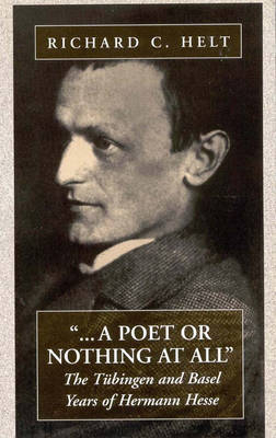 A Poet Or Nothing At All - Richard C. Helt