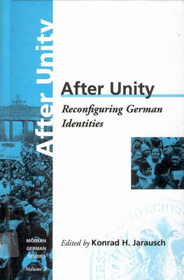 After Unity - Konrad Jarausch; Volker Gransow