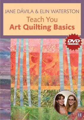 Jane Davila & Elin Waterston Teach You Art Quilting Dvd - Jane Davila, Elin Waterston