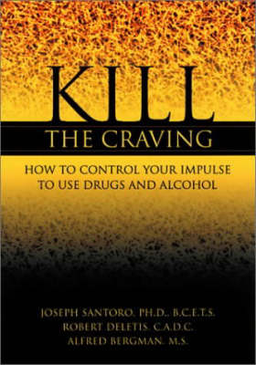 Kill the Craving - Joseph Santoro, Alfred Bergman, Robert DeLetis