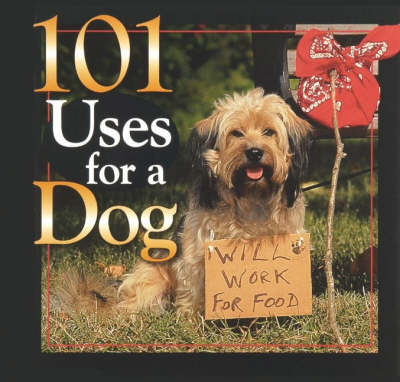 101 Uses for a Dog - Andrea Donner