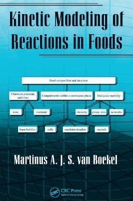 Kinetic Modeling of Reactions In Foods - Martinus A.J.S. van Boekel