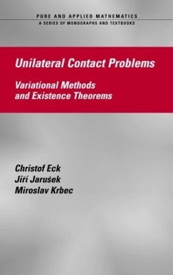 Unilateral Contact Problems - Christof Eck; Jiri Jarusek; Miroslav Krbec