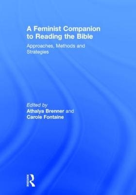 A Feminist Companion to Reading the Bible - Athalya Brenner; Carole Fontaine